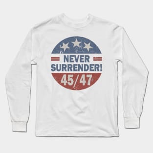 Trump Never Surrender 45 / 47 Long Sleeve T-Shirt